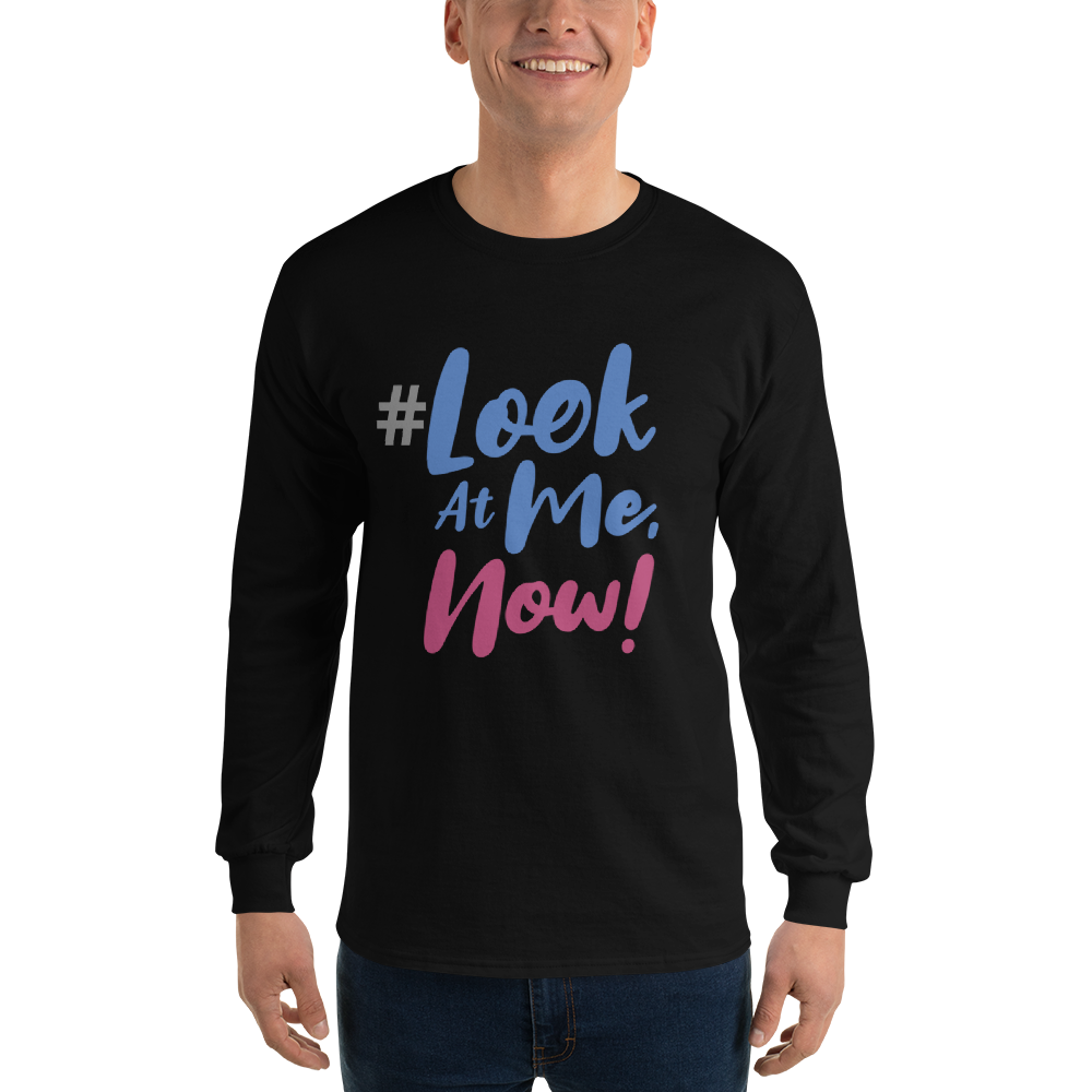 Look At Me NOW Challenge Men's Long Sleeve Shirt 3 Health Conditions